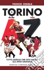 Il Torino dalla A alla Z. E-book. Formato Mobipocket ebook