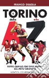 Il Torino dalla A alla Z. E-book. Formato EPUB ebook