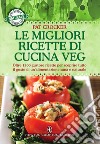 Le migliori ricette di cucina veg. E-book. Formato EPUB ebook di Pat Crocker