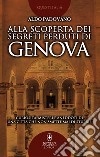 Alla scoperta dei segreti perduti di Genova. E-book. Formato EPUB ebook