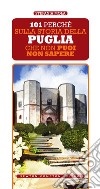 101 perché sulla storia della Puglia che non puoi non sapere. E-book. Formato EPUB ebook