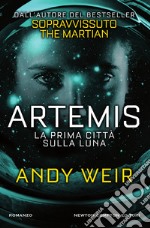 Artemis. La prima città sulla luna. E-book. Formato EPUB ebook