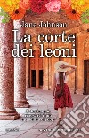 La corte dei leoni. E-book. Formato Mobipocket ebook