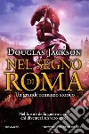 Nel segno di Roma. E-book. Formato EPUB ebook di Douglas Jackson
