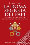 La Roma segreta dei papi. E-book. Formato EPUB ebook