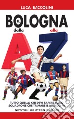 Il Bologna dalla A alla Z. E-book. Formato EPUB ebook