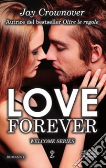 Love Forever. E-book. Formato EPUB ebook di Jay Crownover