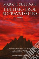 L'ultimo eroe sopravvissuto. E-book. Formato EPUB