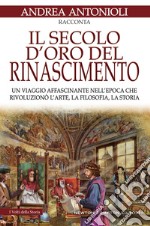 Il secolo d&apos;oro del Rinascimento. E-book. Formato EPUB ebook