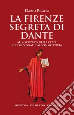 La Firenze segreta di Dante. E-book. Formato EPUB