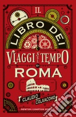 Il libro dei viaggi nel tempo di Roma. E-book. Formato EPUB ebook