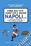 Forse non tutti sanno che il grande Napoli.... E-book. Formato EPUB ebook