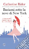 Baciami sotto la neve di New York. E-book. Formato EPUB ebook