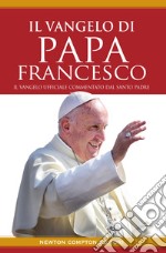 Il Vangelo di papa Francesco. E-book. Formato EPUB ebook