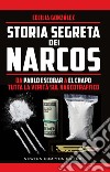 Storia segreta dei Narcos. E-book. Formato EPUB ebook di Cecilia González