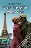 Una moglie francese. E-book. Formato EPUB ebook di Robin Wells