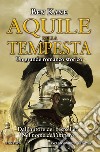 Aquile nella tempesta. E-book. Formato EPUB ebook di Ben Kane