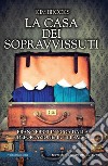 La casa dei sopravvissuti. E-book. Formato EPUB ebook