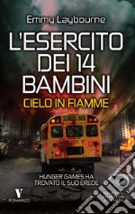 L'esercito dei 14 bambini. Cielo in fiamme. E-book. Formato EPUB ebook