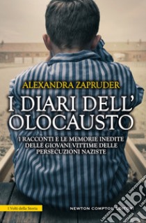 I diari dell'Olocausto. E-book. Formato EPUB ebook di Alexandra Zapruder