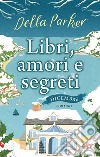 Libri, amori e segreti. Dicembre. E-book. Formato EPUB ebook