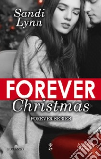 Forever Christmas. E-book. Formato EPUB ebook di Sandi Lynn