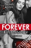 Forever Christmas. E-book. Formato EPUB ebook di Sandi Lynn