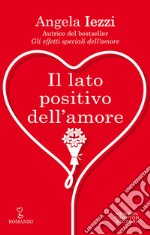 Il lato positivo dell'amore. E-book. Formato EPUB ebook