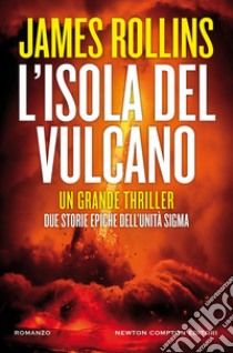 L'isola del vulcano. E-book. Formato EPUB ebook di James Rollins