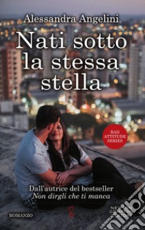 Nati sotto la stessa stella. E-book. Formato EPUB ebook di Alessandra Angelini