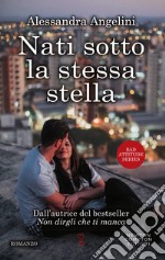 Nati sotto la stessa stella. E-book. Formato EPUB