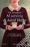 Al servizio di Adolf Hitler. E-book. Formato EPUB ebook