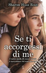 Se ti accorgessi di me. E-book. Formato EPUB