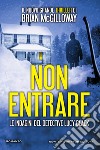 Non entrare. E-book. Formato EPUB ebook di Brian McGilloway