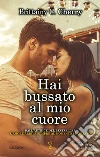 Hai bussato al mio cuore. E-book. Formato EPUB ebook di Brittainy C. Cherry