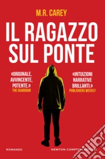 Il ragazzo sul ponte. E-book. Formato EPUB ebook di M.R. Carey