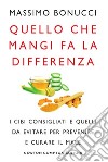 Quello che mangi fa la differenza. E-book. Formato EPUB ebook di Massimo Bonucci