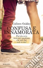 Confusa e innamorata. E-book. Formato EPUB