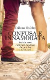 Confusa e innamorata. E-book. Formato EPUB ebook