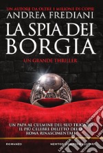 La spia dei Borgia. E-book. Formato EPUB ebook