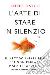 L'arte di stare in silenzio. E-book. Formato EPUB ebook