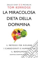 La miracolosa dieta della dopamina. E-book. Formato EPUB ebook