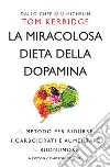 La miracolosa dieta della dopamina. E-book. Formato EPUB ebook di Tom Kerridge