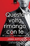 Questa volta rimango con te. E-book. Formato EPUB ebook