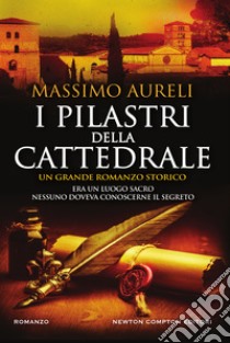 I pilastri della cattedrale. E-book. Formato EPUB ebook di Massimo Aureli