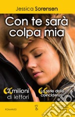 Con te sarà colpa mia. E-book. Formato EPUB ebook