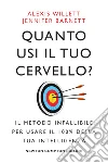 Quanto usi il tuo cervello?. E-book. Formato EPUB ebook di Jennifer Barnett