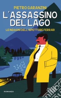 L'assassino del lago. E-book. Formato EPUB ebook di Pietro Garanzini