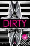 Dirty. E-book. Formato EPUB ebook di Kylie Scott