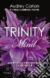 Trinity. Mind. E-book. Formato EPUB ebook di Audrey Carlan